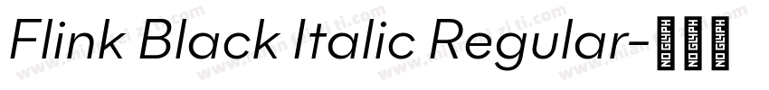 Flink Black Italic Regular字体转换